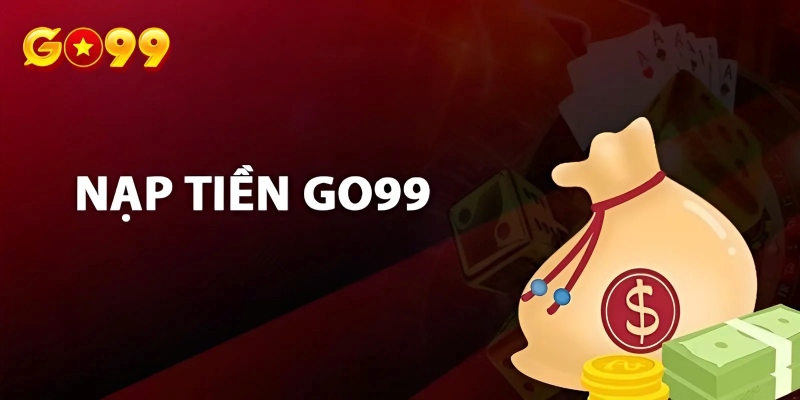 Thưởng mỗi lần nạp tại Go99