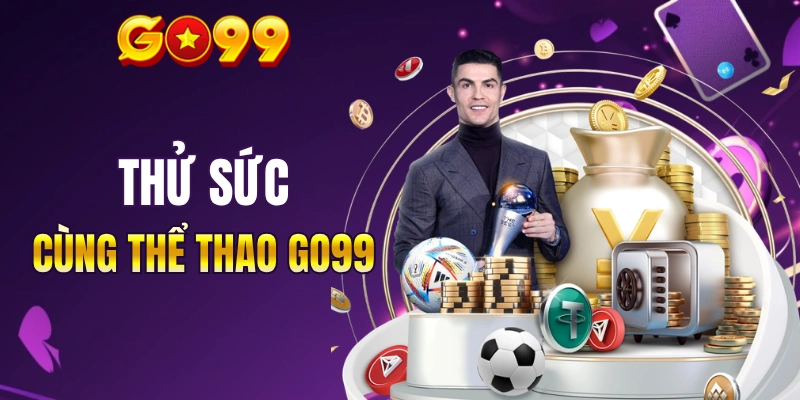 Thử sức cùng thể thao GO99